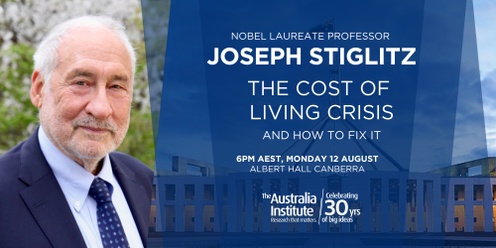 Professor Joseph Stiglitz - The Cost of Living Crisis: How to Fix It