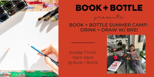Book + Bottle Summer Camp: Drink + Draw w/ Bre!