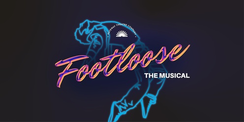 The Gateway Theatre Company Presents - Footloose