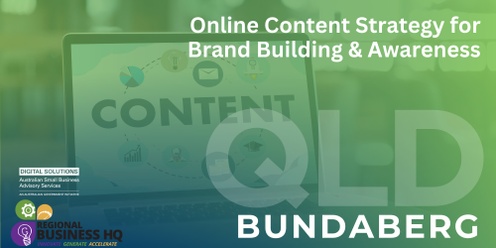 Online Content Strategy for Brand Building & Awareness - Bundaberg