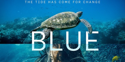 BLUE the film: Community screening for Plastic Free July 
