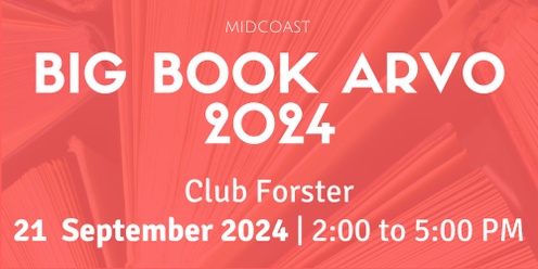 Midcoast Big Book Arvo 2024