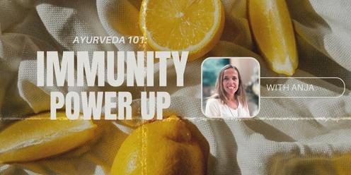Ayurveda 101: Immunity Power Up