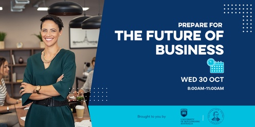 PREPARE FOR THE FUTURE OF BUSINESS