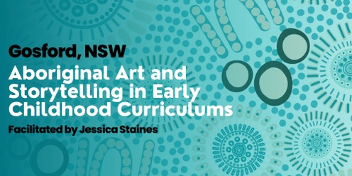 "Aboriginal Art and Storytelling in Early Childhood Curriculums" March 2025 Gosford