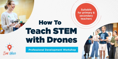 She Maps "How to teach STEM with drones" Workshop