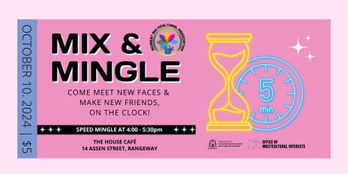 Mix & Mingle – a speed mingle event. 