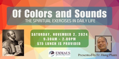 Of Colors and Sounds:  The Spiritual Exercises in Daily Life