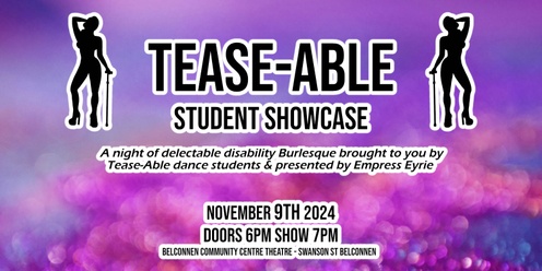 Tease-Able Burlesque Show - Student Showcase 2024