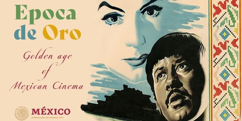 Epoca de Oro - Golden Age of Mexican Cinema