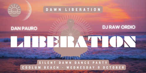 Sunshine Coast | Dawn Liberation | Dan Pauro & DJ Raw Ordio | Wednesday 9 October