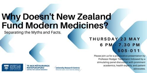 Why Doesn't New Zealand Fund Modern Medicines? Separating the Myths and Facts.