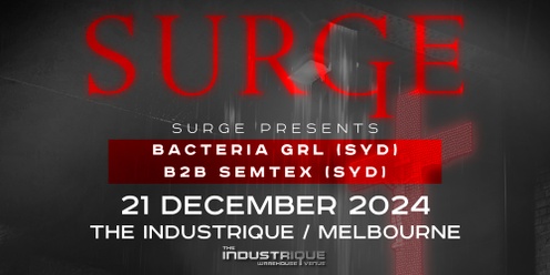 Surge presents Bacteria Grl (Syd) B2B Semtex (Syd)