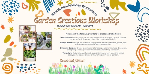School Holliday : Kids Garden Creations Workshop