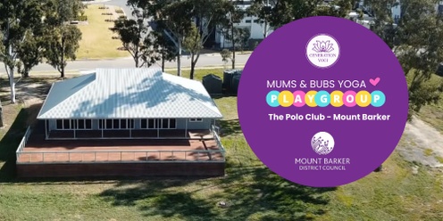 ❤️ Mount Barker T3 - Mums and Bubs Yoga Playgroup ❤️