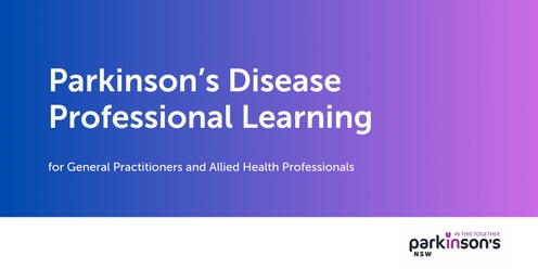 Parkinson's Seminar for GP's & Health Professionals - Dubbo NSW