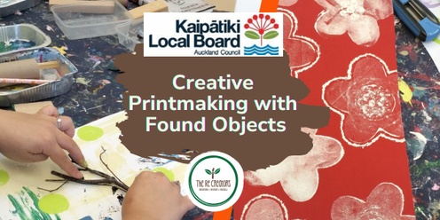 Creative Printmaking with Found Objects, Wairau Zero Waste Hub, Saturday 28th September, 10.30am to12.30pm 