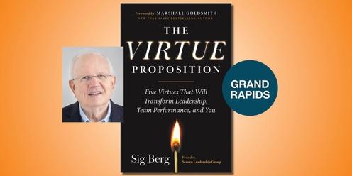 The Virtue Proposition with Sig Berg