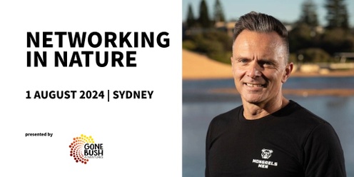 Networking In Nature August 1st | Royal Botanic Gardens, Sydney