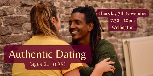 Authentic Dating Wellington (ages 21 to 35)