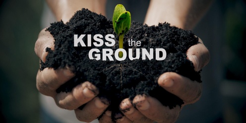Kiss the Ground - Movie & Dinner Night