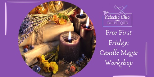 Free First Friday: Candle Magic Workshop