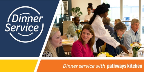 Dinner Service with Pathways Kitchen