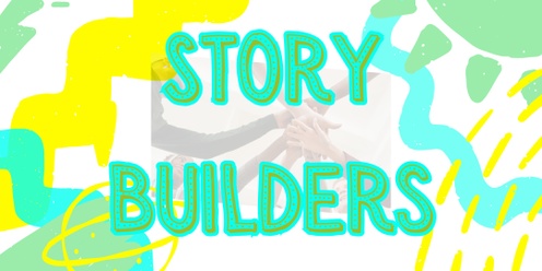 Story Builders 3 Day Workshop