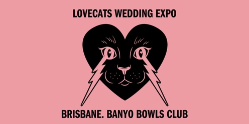 Lovecats Wedding Expo - Brisbane