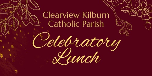 Clearview Kilburn Catholic Parish Celebratory Lunch