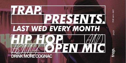trap. presents Hip Hop and Henny Open Mic Nights