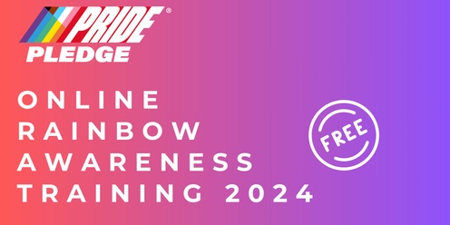 Rainbow Awareness 101 - Online Training 2024/2025