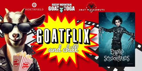 Goatflix & Chill - "Edward Scissorhands"