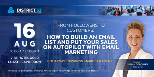 District32 Business Maximiser in Gold Coast – Everyone Welcome - Fri 16 Aug