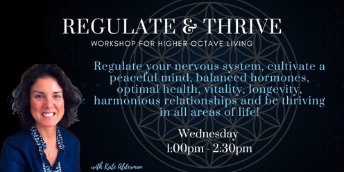 Regulate Your Nervous System and Thrive!