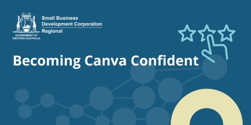 SBDC Regional - Goldfields: Becoming Canva Confident in Coolgardie!