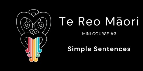 Te Reo Māori Mini Course #3 