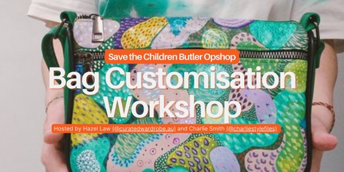 Save the Children Butler Op Shop | Preloved Bag Customisation Workshop