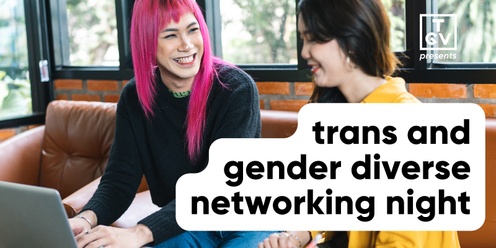 Trans and Gender Diverse Networking Night