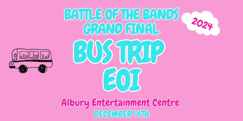 Bus to the Battle of the Bands Grand Final in Albury