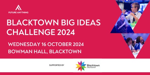 Blacktown Big Ideas Challenge 2024