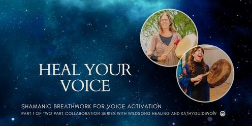 Heal your Voice with Shamanic Breathwork