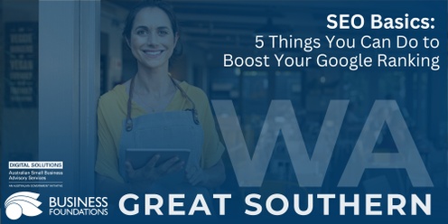 SEO Basics: 5 Things You Can Do to Boost Your Google Ranking - Great Southern 17.4