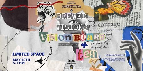 BREWED VISIONS: A Vision Board Collage Over Tea