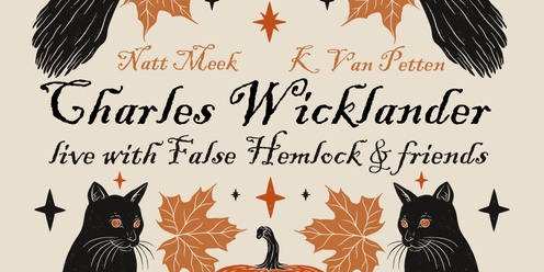 Charles Wicklander//False Hemlock//K Van Petten//Natt Meek @ the Quilcene Lantern