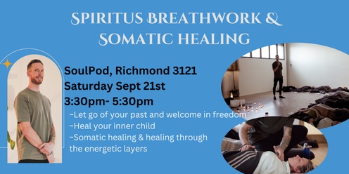 21st September Connect With Freedom- SPIRITUS Breathwork & Somatic Healing