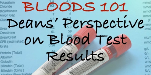 BLOODS 101 Deans’ Perspective on Blood test Results (#3)