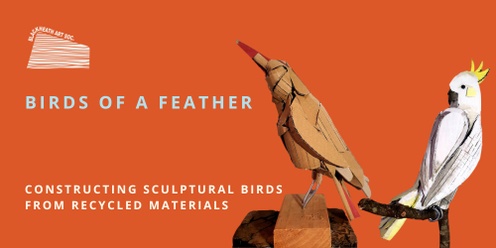 Birds of a feather (2 day sculpture workshop)