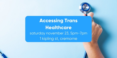 Accessing Trans Healthcare Info Session