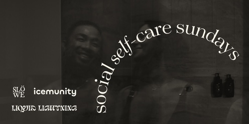 Icemunity presents SOCIAL SELF CARE SUNDAY episode 3